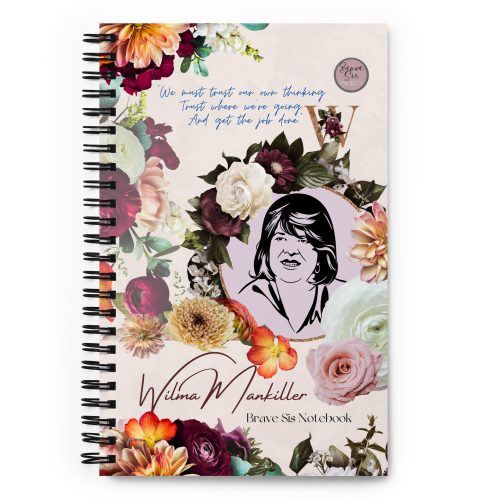 054dd8226e3e6b3c4dba42718eabd62c.jpg Wilma Mankiller "We Must Trust Our Own Thinking" Spiral notebook