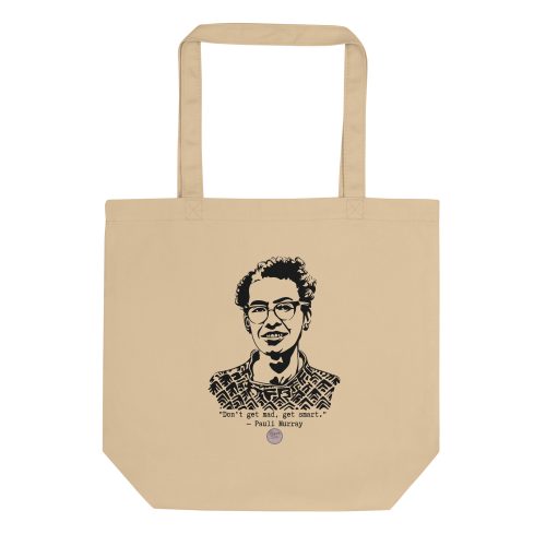 Pauli Murray "Don't Get Mad, Get Smart" Eco Tote Bag