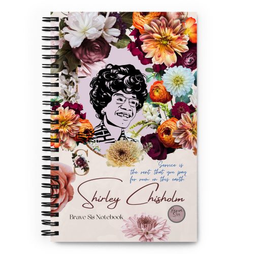 7972f3157289b9daf6044abe84fd5f64.jpg Shirley Chisholm "Service is the Rent" Spiral notebook