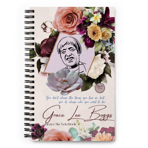 dfc7609fa5b44f9c767c2b3a3cd16129.jpg Grace Lee Boggs "You Don't Choose the Times" Spiral notebook